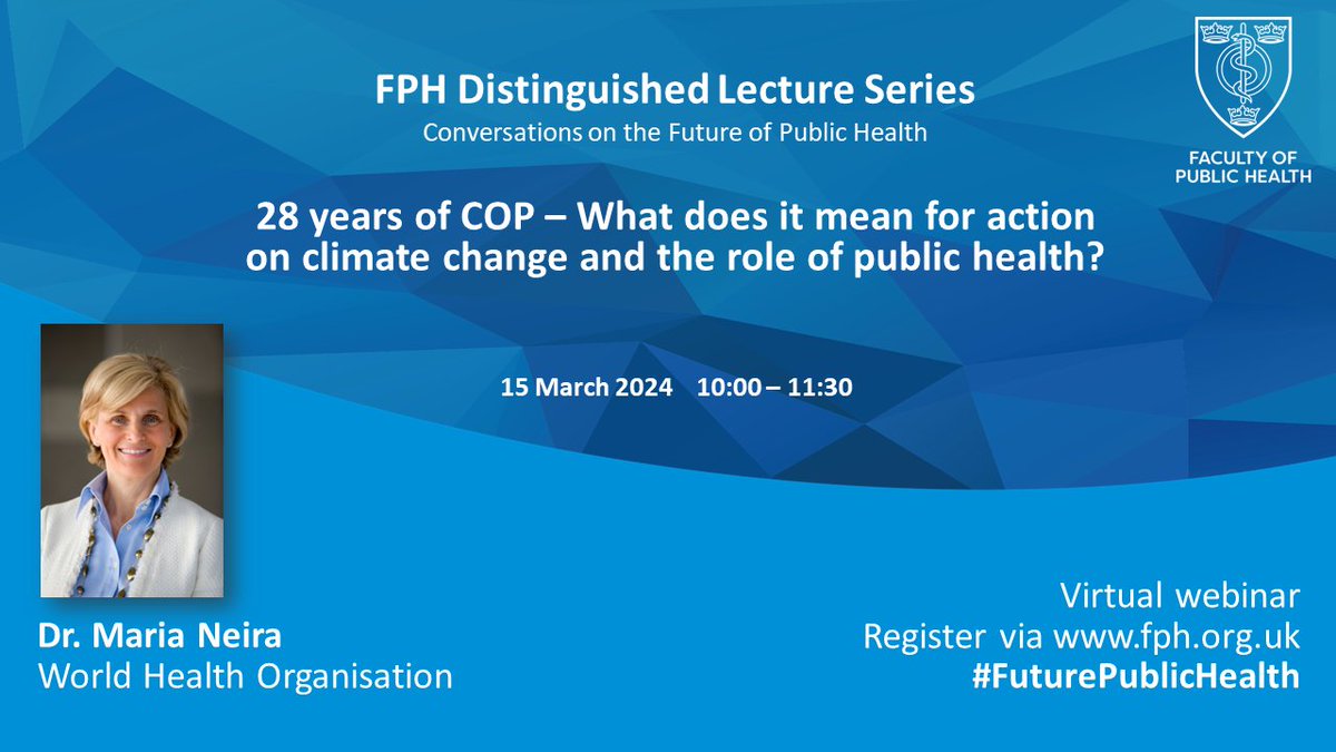 Join us on 15 March for the third of FPH's Distinguished Lectures on #FuturePublicHealth! @DrMariaNeira, @ProfKevinFenton, @RaoMala, Paul Johnstone, @DeborahHarkins & Maria van Hove will reflect on the role of public health in climate change action. ➡️ fph.org.uk/events-courses…