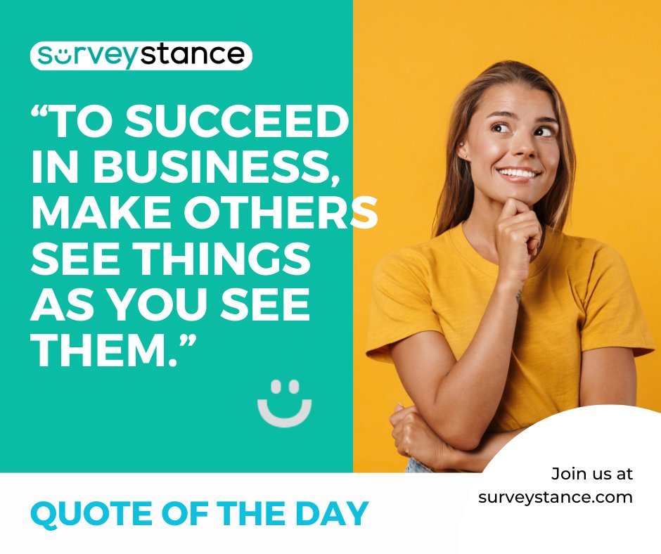 "To succeed in business, make others see things as you see them."

#surveystance #quoteoftheday #inspirational #motivational #business #success
