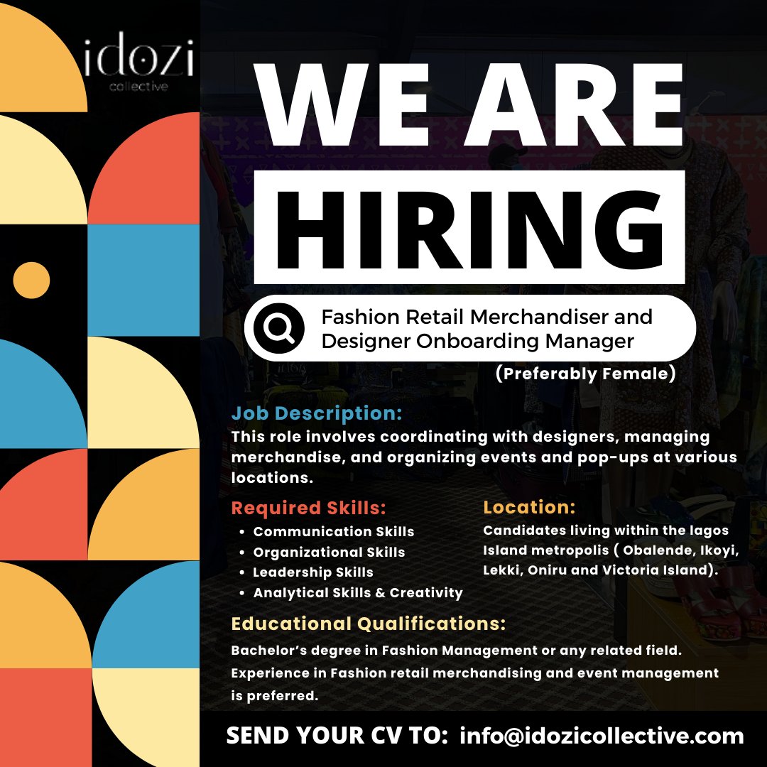 Join our team!

We are hiring a motivated fashion retail merchandiser and Designer on-boarding manager.

#FashionMerchandiser #DesignerManager #FashionRetail #EventManagement #PopUpShops #LagosJobs #FashionManagement #RetailMerchandising #FashionEvents #HiringNow #JoinOurTeam
