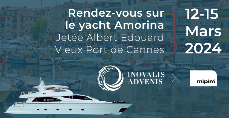 #EVENT | Le groupe Inovalis <a href="/Advenis_FR/">Advenis</a>
est heureux de participer à cette nouvelle édition du #MIPIM. Nous sommes impatients de vous y retrouver pour échanger sur vos projets en immobilier et en investissement à bord de l'AMORINA, jetée Albert Edouard, 12-15 mars 2024.