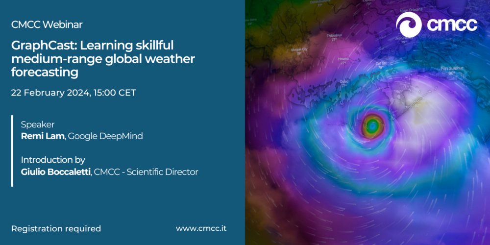 'GraphCast: Learning skillful medium-range global weather forecasting' 🌐 CMCC Webinar 📅 22 February 2024 | 15:00 CET 🎙️Remi Lam, Google DeepMind ▪️Introduction by Giulio Boccaletti, CMCC Scientific Director. 👉 Register here to attend: cmcc.it/lectures_confe…