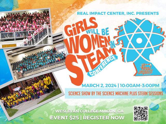 Don't miss the Girls will be Women in STEAM Conference on March 2nd from 10 am-3 pm hosted at Wesleyan College by #RealIMPACT! Sessions are for girls in 3rd-5th and 6th-8th grades!  See more details here: GWBW-24.eventbrite.com