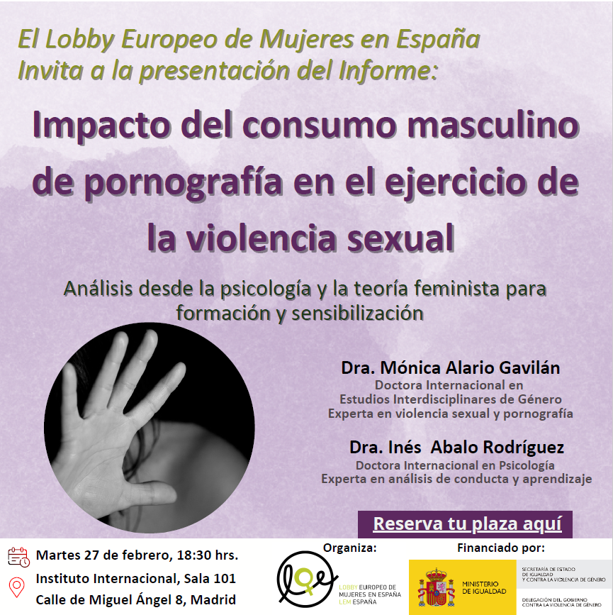 Muy interesante y muy necesario el evento que organiza @LEM_esp sobre el 'Impacto del consumo masculino de pornografía en el ejercicio de la violencia sexual' el 27 de febrero. @EuropeanWomen docs.google.com/forms/d/10CHX7…
