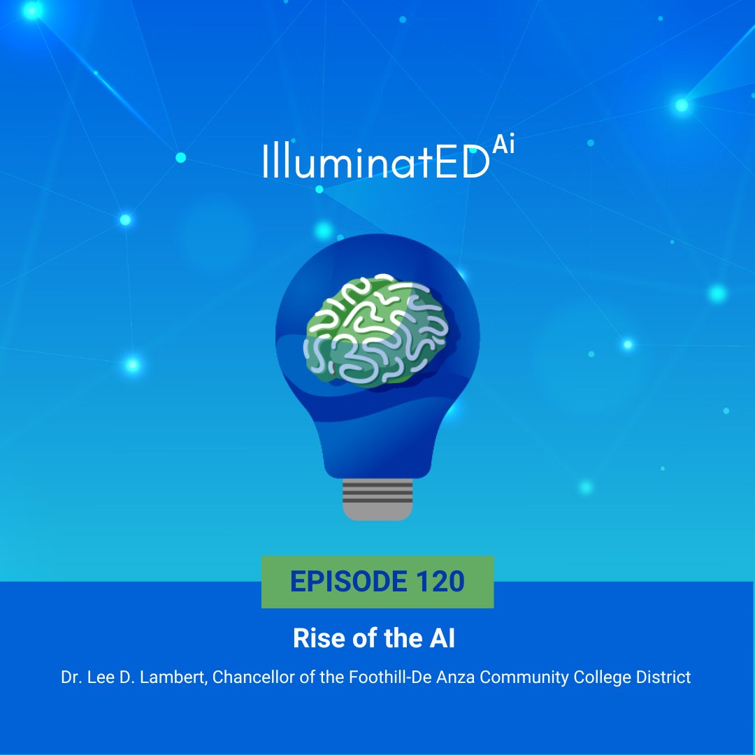 Episode 120: Rise of the AI with Dr. Lee D. Lambert, Chancellor of the Foothill-De Anza Community College District is now up. Listen to a great discussion on how AI can change the world of higher education.
#illuminatedpodcast
Link to Podcast: tinyurl.com/mufy5fk5
