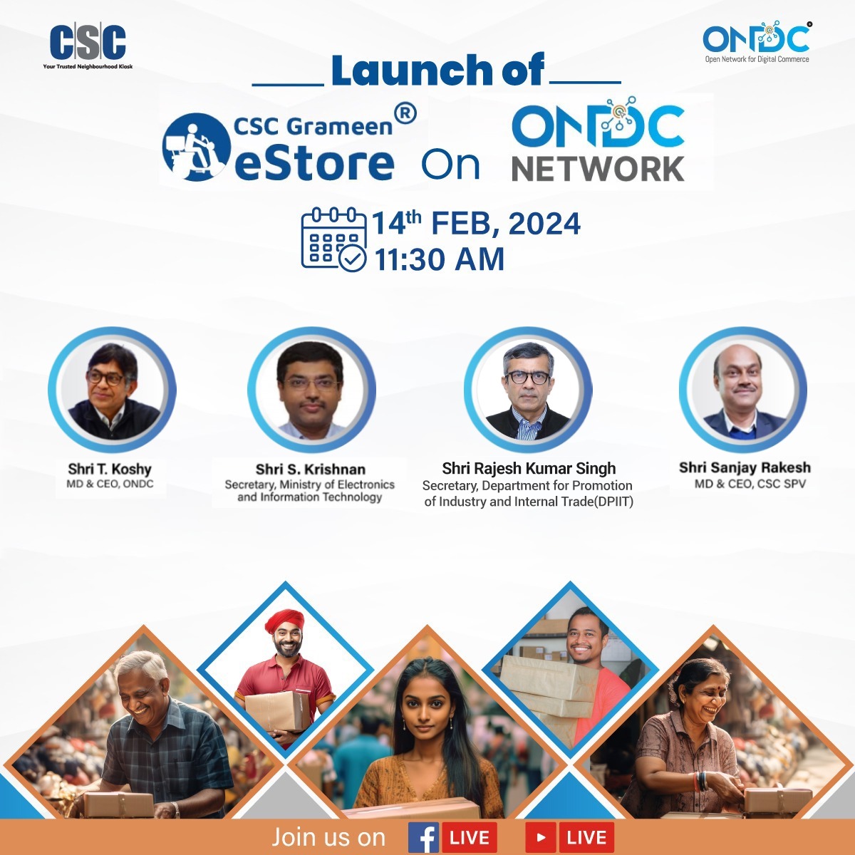 Launch of CSC Grameen eStore on #ONDC Network...

Powering the Nation through Rural Digital Commerce...

Join us LIVE on the #CSC Facebook Page, on 14th February, 2024 (Wednesday) from 11:30 AM onwards. facebook.com/cscscheme/

#DigitalIndia #CSCGrameenEStore #ONDCNetwork