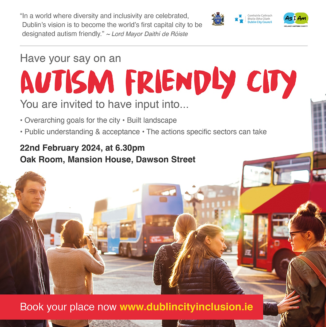 Dublin's working towards becoming a designated #autism friendly city - register to HAVE YOUR SAY and make a difference : dublincityinclusion.ie @dubcitycouncil @LordMayorDublin @AsIAmIreland #DublinAutismFriendly