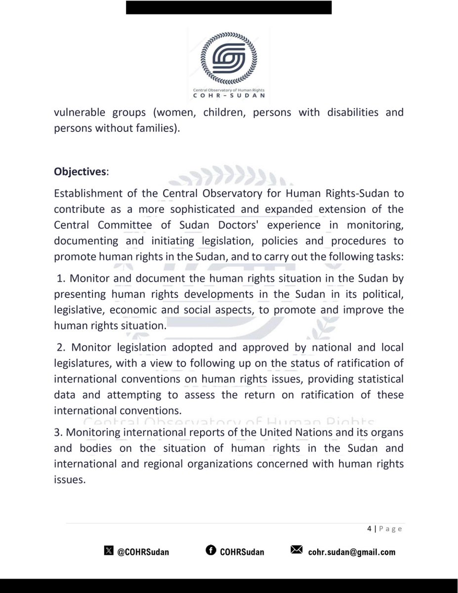 المرصد المركزي لحقوق الانسان - السودان Central Observatory for human rights - Sudan لتحقيق أهداف وغايات تتعلق بصون كرامة الإنسان وضمان حقوق وحريات السودانيين مستندين على عدد من المرجعيات وفيما يلي ملخص مكتوب لرؤيتنا حول تاسيس المرصد.
_________________