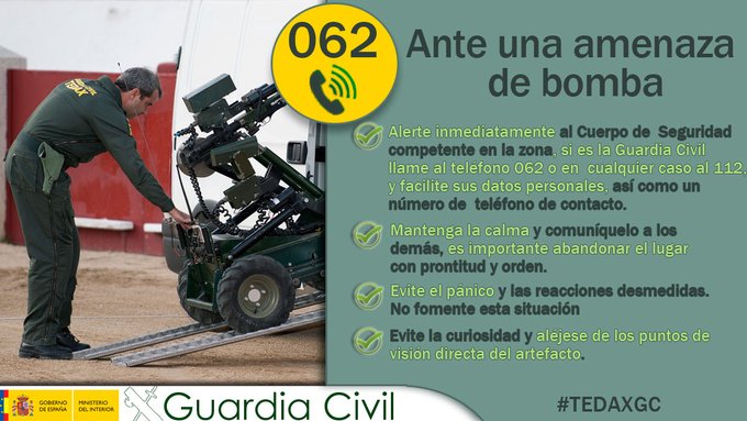 guardiacivil's tweet photo. En caso de amenaza de bomba:
☑Alerta inmediatamente 📲 062 / 112
☑Mantén la calma y comunícalo a los demás, es importante abandonar el lugar con prontitud y orden
☑Evita el pánico y las reacciones desmedidas. No fomentes esta situación
#TEDAXGC #TrabajamosParaprotegerte https://t.co/DL6oAKlnrf