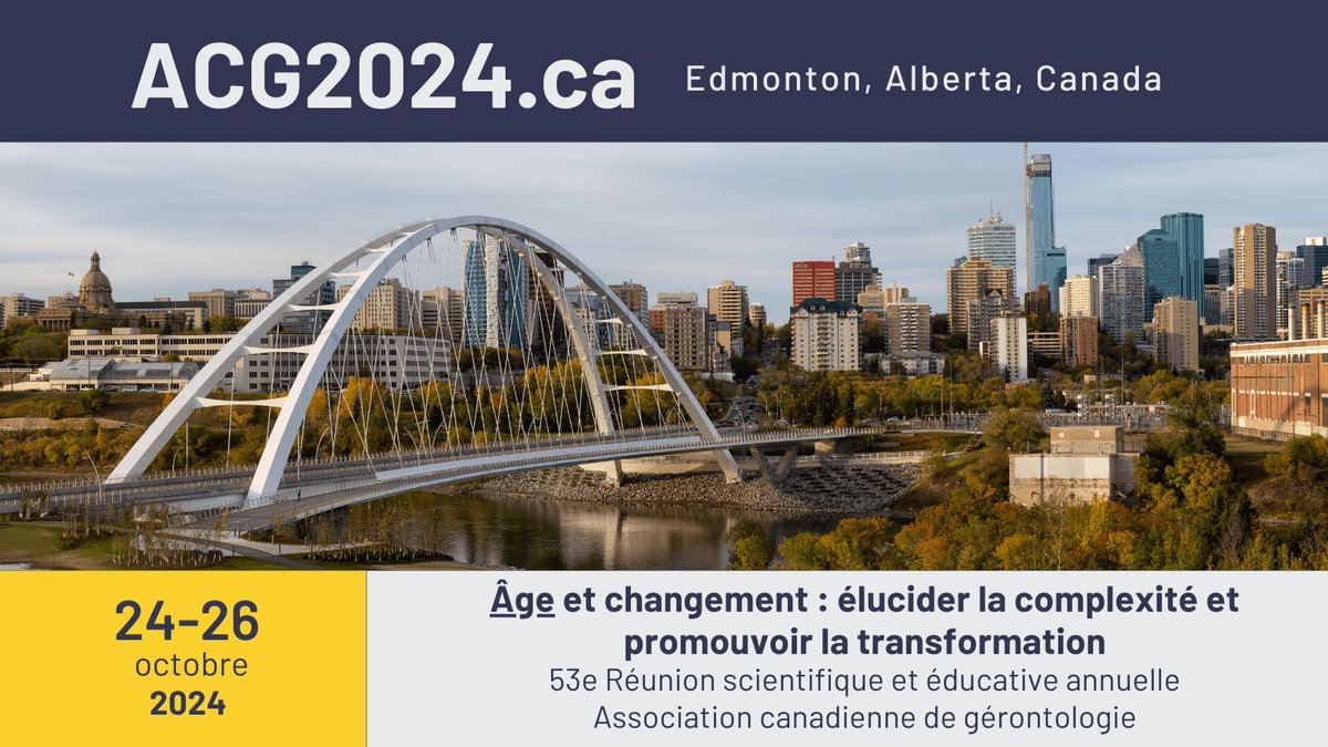 Appel à la soumission de résumés ! #ACG_2024 : Âge et changement : élucider la complexité et promouvoir la transformation, 24-26 octobre 2024, Edmonton! Soumettez votre résumé : ACG2024.ca @SC_CAG