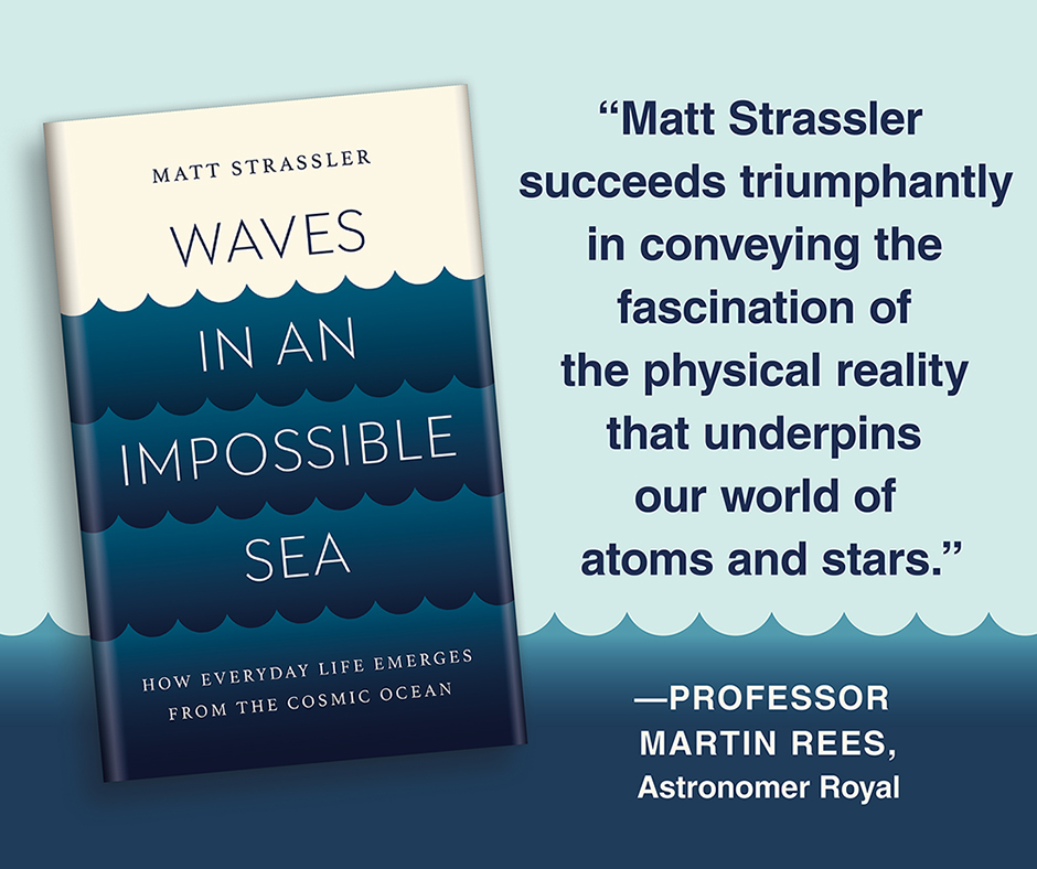 BasicBooks's tweet image. &quot;@MattStrassler succeeds triumphantly in conveying the fascination of the physical reality that underpins our  world of atoms and stars.&quot; —Professor Martin Rees

Available March 5. Learn more: bit.ly/3HA23WQ

#physics #quantumtheory