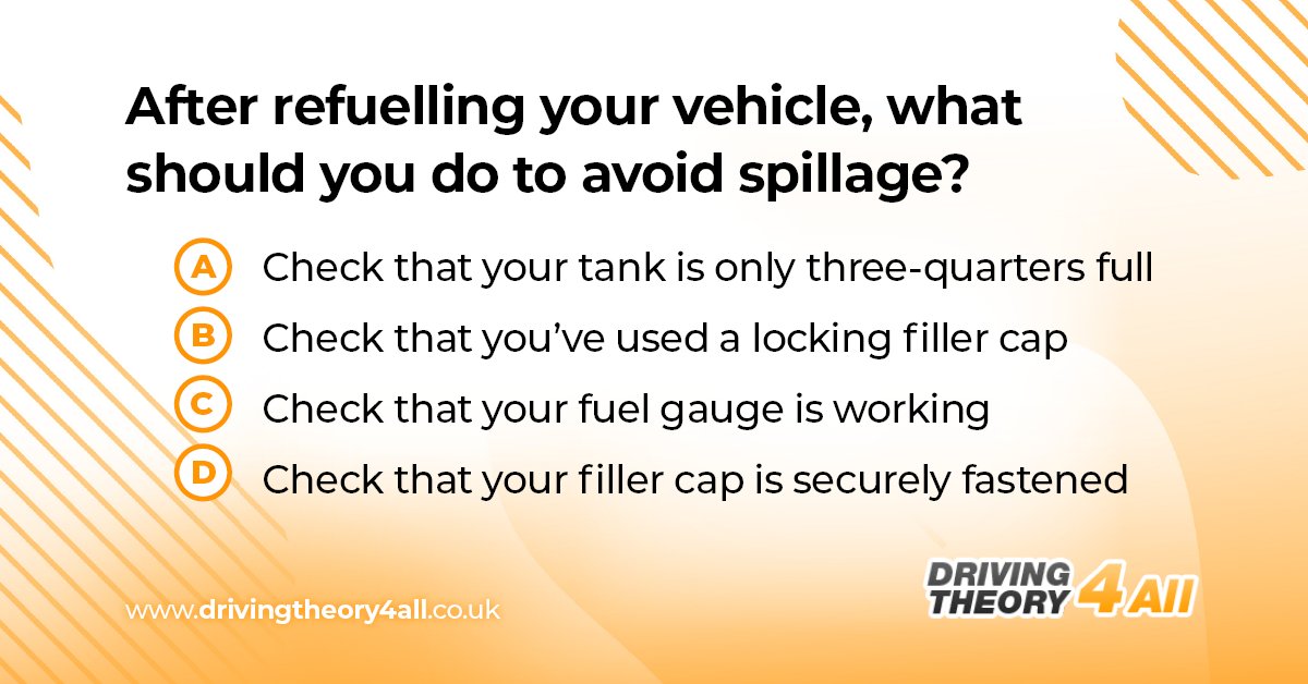 DT4A's tweet image. Do you know this DVSA theory test revision question? ❓🚗

After refuelling your vehicle, what should you do to avoid spillage? 

Answer this question now 👉 drivingtheory4all.co.uk/free-practice-…

#theorytest #booktheorytest #theorytestquestion #drivingtheorytest