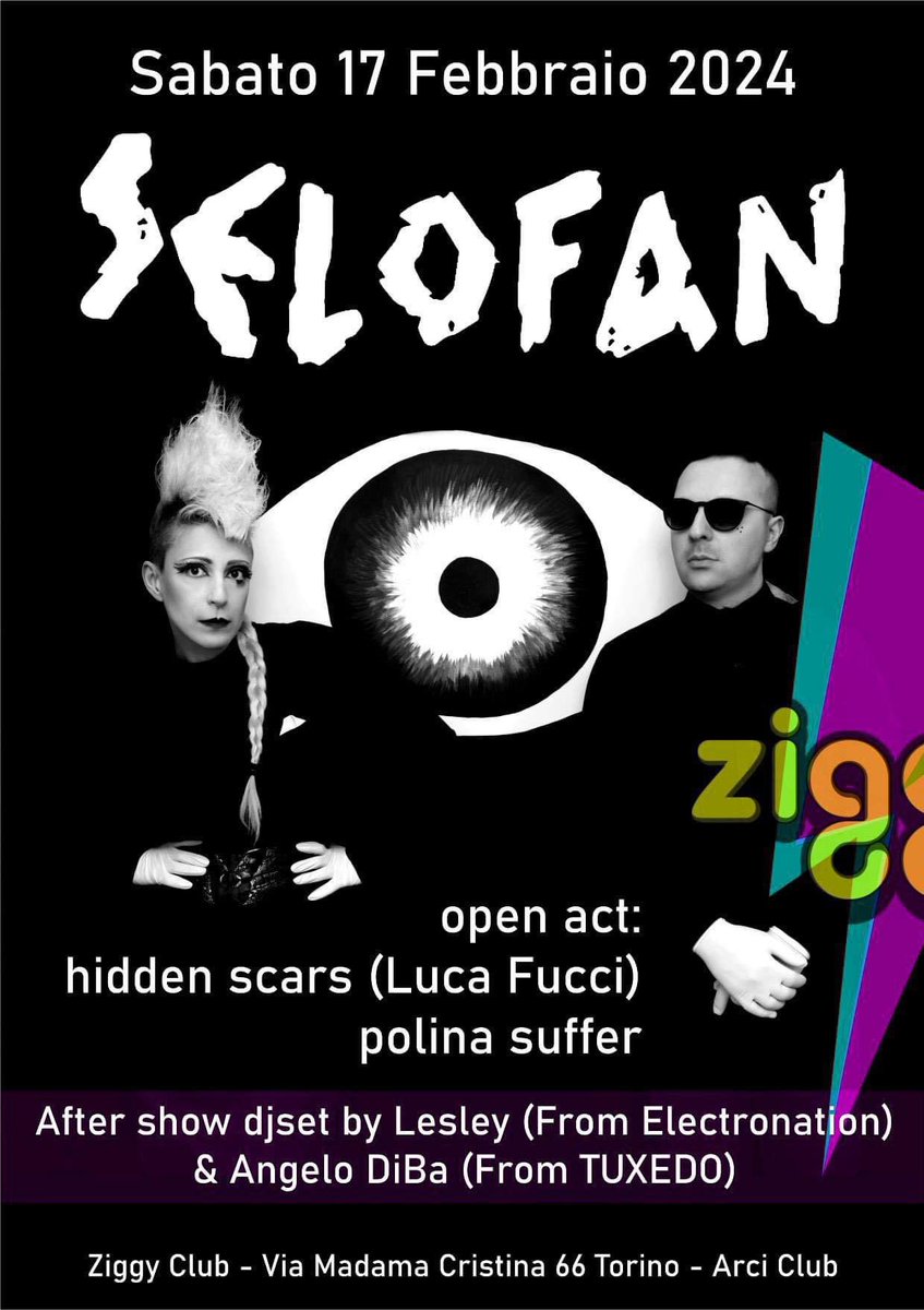 Sabato 17 febbraio 2024 @ Ziggy Club - Torino - Selofan + Hidden Scars + Polina Suffer + ElectroNation &amp; Tuxedo - Djs Lesley &amp; Angelo DiBa
