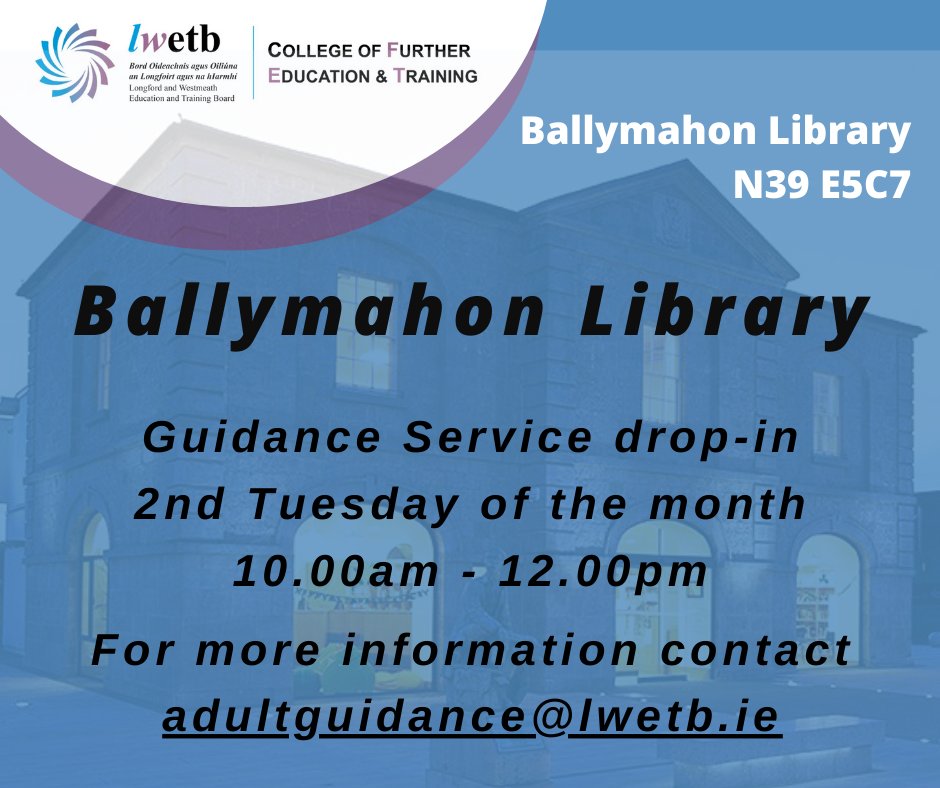 Adult Guidance Councillor is here in Ballymahon Library this morning at 10am - 12pm.