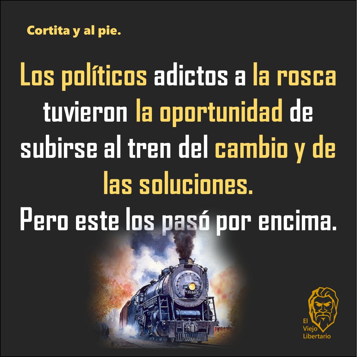 ViejoLibertario's tweet image. El tren del cambio es imparable.