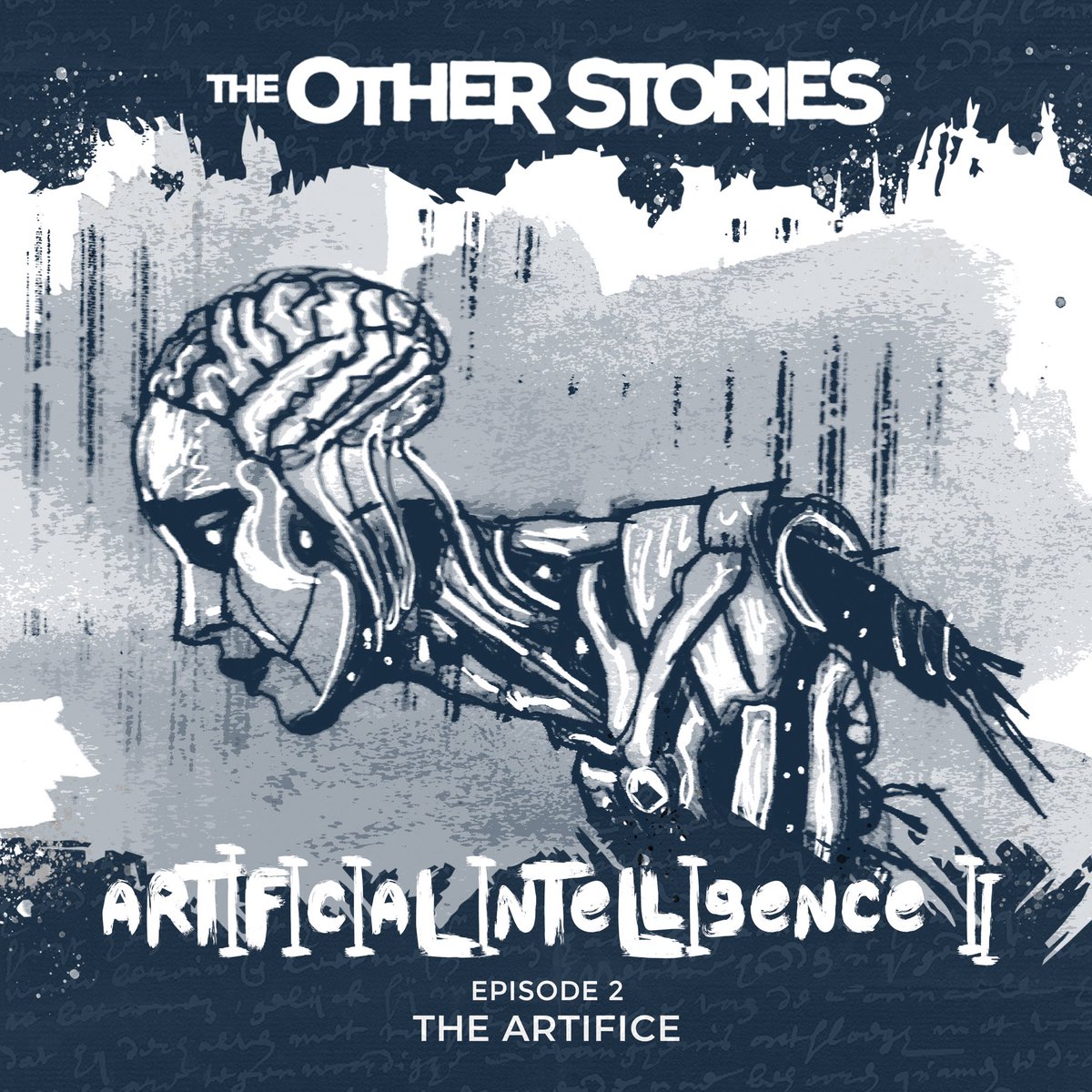 #TheOtherStories | Artificial Intelligence II | Episode 2 'The Artifice' is written and narrated by the birthday boy @LukeofKondor, plus produced by @karlhughes. Artwork - @CarrionHouse | Music - Chris Zabriskie & @thomrobsonmusic theotherstories.net