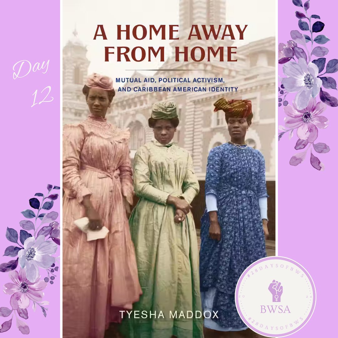 Throughout #BHM, we're sharing a different book in Black Women's Studies every day! Today's #28DaysofBWS feature is A Home Away from Home: Mutual Aid, Political Activism, and Caribbean American Identity by <a href="/TyeshaMaddoxPhD/">Tyesha Maddox</a>!