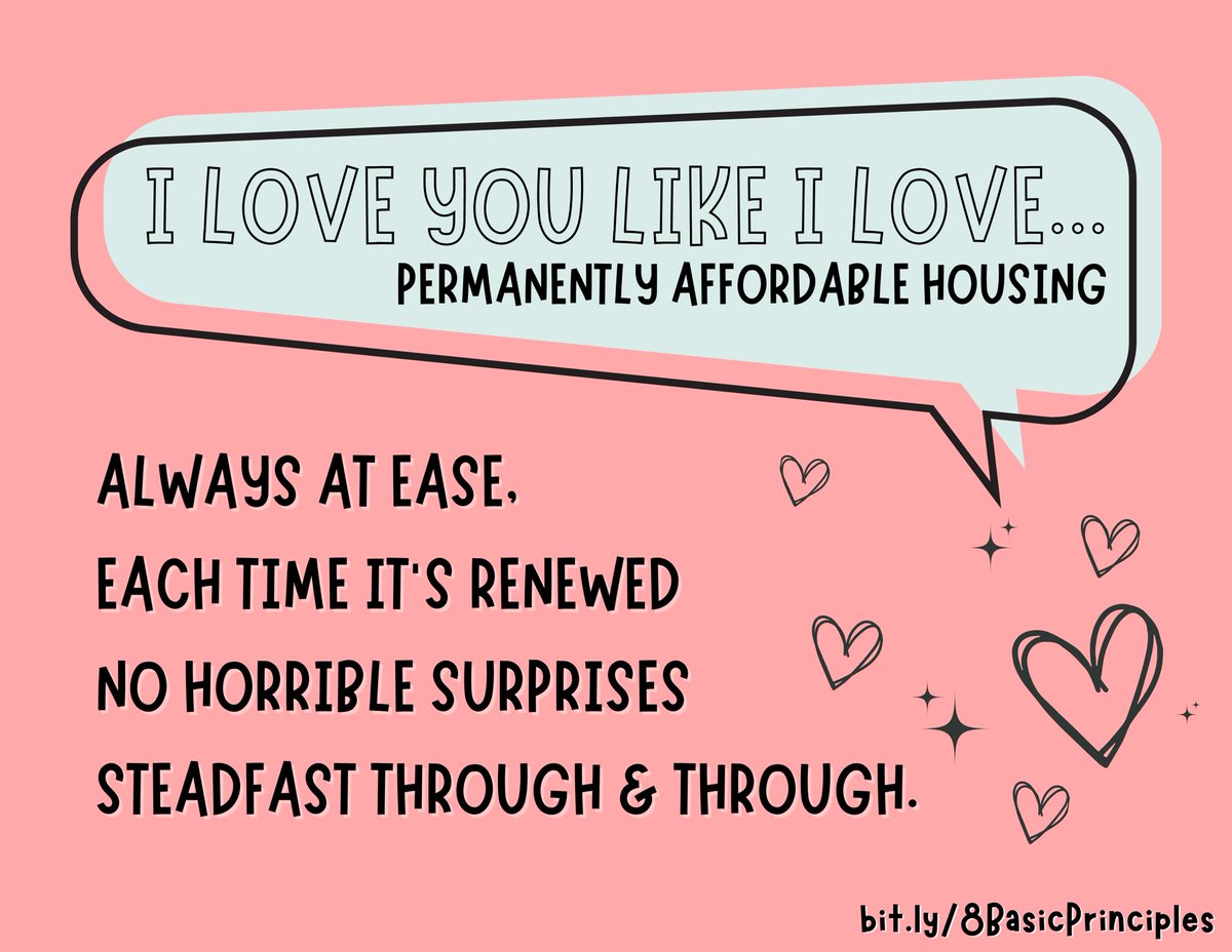 I love you like I love… Permanently affordable housing: Always at ease, Each a time it’s renewed No horrible surprises, Steadfast through & through. 🥰 bit.ly/8basicprincipl…