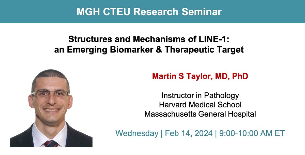 Our CTEU Research Seminar on 2/14 at 9 AM Dr. Martin Taylor from the MGH/HMS gives talk: “Structures and Mechanisms of LINE-1: an Emerging Biomarker & Therapeutic Target.” chat with us mghcteu.org to join