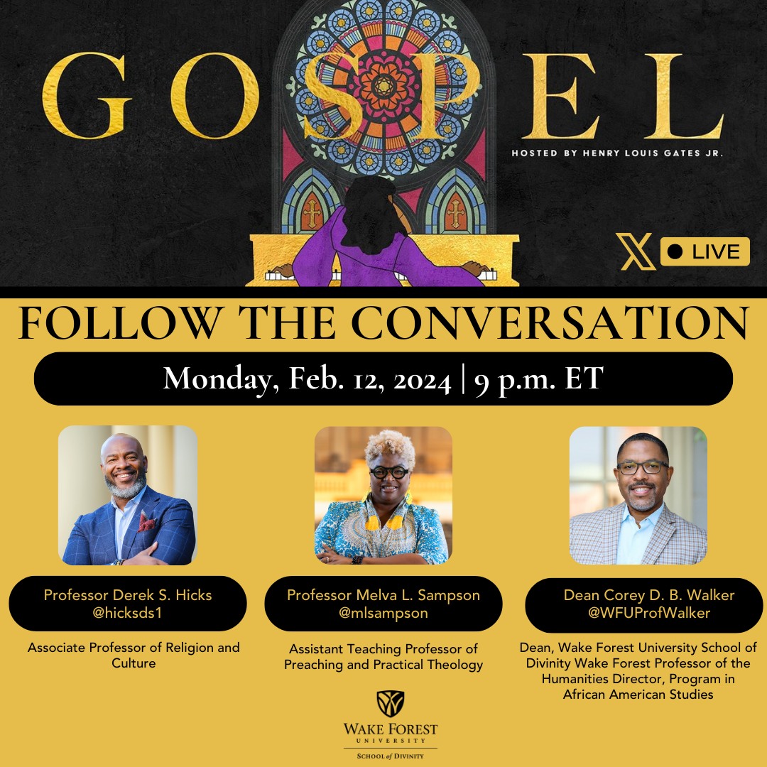 Wake Forest Divinity (@wakediv) on Twitter photo ā#GOSPELā hosted by <a href="/HenryLouisGates/">Henry Louis Gates Jr</a>, premieres tonight at 9pm on <a href="/PBS/">PBS</a>! During the docuseries, join a live conversation with members of the our faculty. #GospelPBS
Professor Derek Hicks - <a href="/hicksds1/">Derek S. Hicks</a>
Professor Melva Sampson - @mlsampson
Dean Corey D. B. Walker - <a href="/WFUProfWalker/">Corey D. B. Walker</a> ā#GOSPELā hosted by <a href="/HenryLouisGates/">Henry Louis Gates Jr</a>, premieres tonight at 9pm on <a href="/PBS/">PBS</a>! During the docuseries, join a live conversation with members of the our faculty. #GospelPBS
Professor Derek Hicks - <a href="/hicksds1/">Derek S. Hicks</a>
Professor Melva Sampson - @mlsampson
Dean Corey D. B. Walker - <a href="/WFUProfWalker/">Corey D. B. Walker</a>