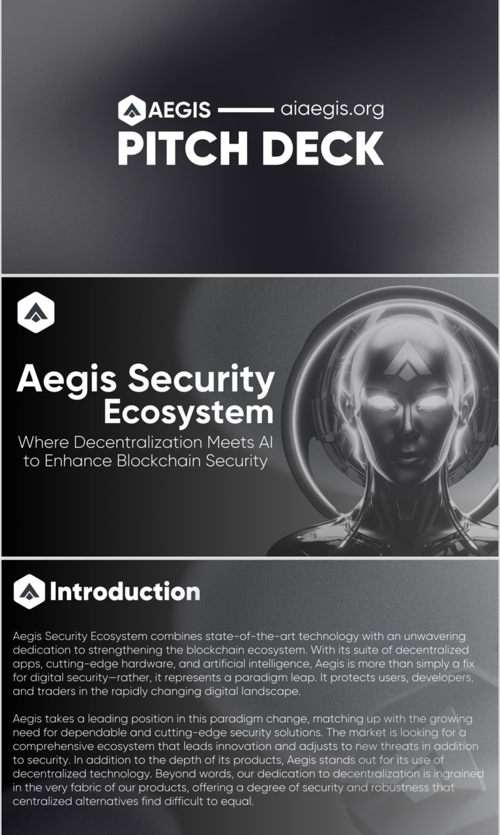 aegisAISecurity's tweet photo. 🎉 Aegis Ai - The PitchDeck.

☑️ We’ll slowly be showcasing our Pitch Deck that has been shown to advisors, networks and long term partners in what we hope to bring forward for security on the blockchain. 

We’d love to share it all with you now, but as we have 80% of our ecosystem hidden within the vault, we will bring you segments of it moving forward. 

🔝 As you know we have our security Dapp up and running, with increasingly positive feedback from our community users, and it’ll continue to receive small and large updates. That is our core of $AEGIS but what we have to offer you and the blockchain, will allow us to dominate security with our name being among the top. 

We can however announce a first look into our pitchdeck that showcases a segment of what’s to come within our ecosystem;

Browser Extension - Internet Security Protocol.

🛜 Aegis browser extension is a browser extension for on-chain security that helps users safe-keep their assets when engaging in on-chain
transactions that require signing. 

🔐 Every part of our ecosystem will help protect you from every possible threat out there, ensuring user safety is met to the highest of standards.