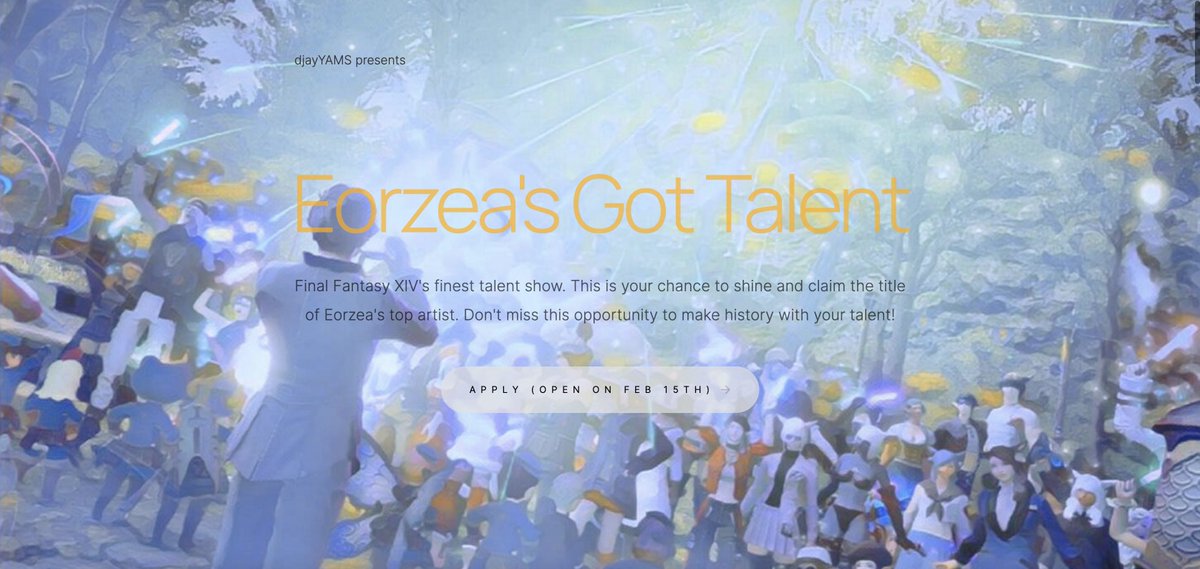 djayYAMS (@djayyams) on Twitter photo I am happy to announce the third season of Eorzea's Got Talent that will take place on March 10th! Bards of Eorzea, this is your chance to shine and win 100 Mil Gil! Applications will be open on February 15th! Hurry up, 30 spots only. Thank you <a href="/_ZeroManagement/">Zero Management</a> <a href="/CLeylines/">Club Ley Lines</a> I am happy to announce the third season of Eorzea's Got Talent that will take place on March 10th! Bards of Eorzea, this is your chance to shine and win 100 Mil Gil! Applications will be open on February 15th! Hurry up, 30 spots only. Thank you <a href="/_ZeroManagement/">Zero Management</a> <a href="/CLeylines/">Club Ley Lines</a>