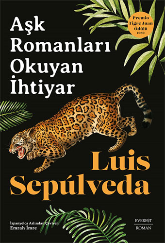Luis Sepúlveda - Aşk Romanları Okuyan İhtiyar çevirimin yeni basımı <a href="/EverestKitap/">Everest Yayınları</a>'tan çıktı. Önceki basımları <a href="/canyayinlari/">Can Yayınları</a>'ndandı. 🌴🐆📚