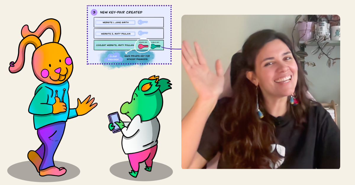 In a world where 'Forgot Your Password?' links are more mysterious than a detective novel, passkeys are the plot twist we all needed. 🕵️‍♂️🔍

Advocate and Illustrator <a href="/sofipros/">Sofía Prósper</a> unlocks how passkeys work in this 10-minute tour. 

📺 youtu.be/cEhc6vMFTh4