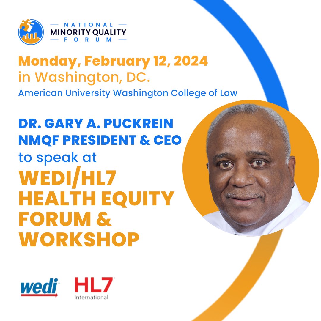 NMQF on X: "National Minority Quality Forum President and CEO Dr. Gary A.  Puckrein will speak at the 2024 WEDI/HL7 Health Equity Forum & Workshop  today in Washington, D.C. Learn more about