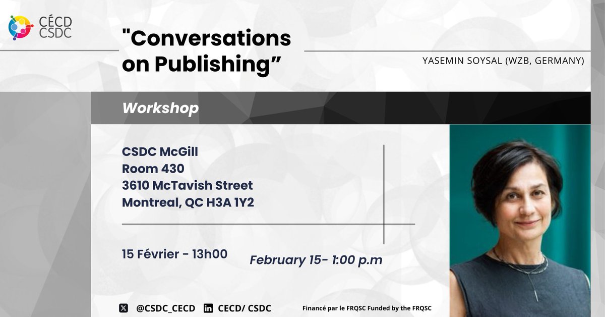 🛠️ #Workshop for Graduate Students 👤 @YN_Soysal (@WZB_Berlin, 🇩🇪) 'Conversations on #Publishing' 📝 🗓️ 2024|02|15 (Jeudi / Thursday) ⏰ 1:00 pm - 2:00 pm 📍 CSDC @mcgillu, room 430, 3610 McTavish St. Registration 👉 cecd-csdc@umontreal.ca