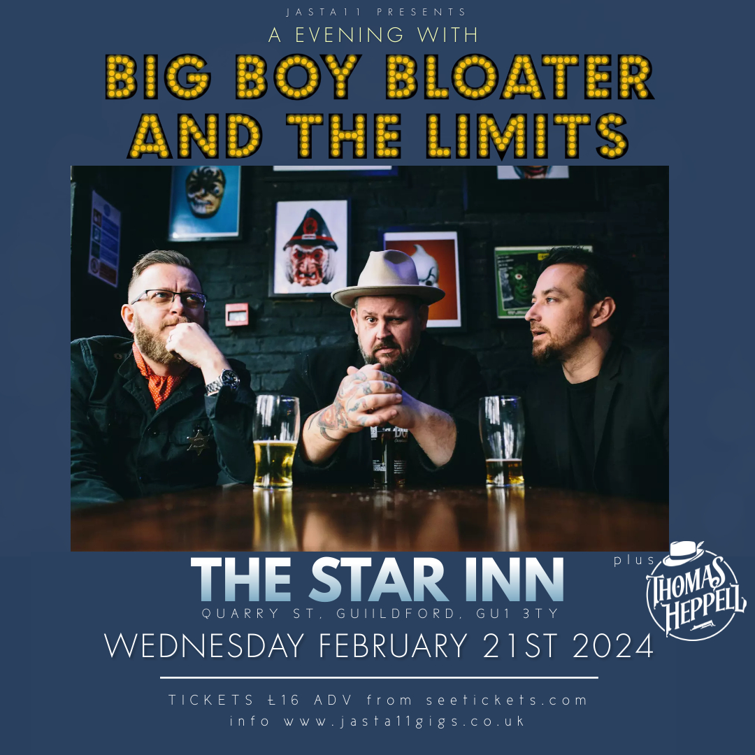 NEXT UP!! @bigboybloater & the LiMiTs with support from Thomas Heppel at @StarGuildford Wed 21st Feb jasta11gigs.co.uk/bigboybloater