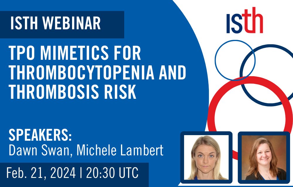 💡New Webinar! Join us on February 21 for: TPO mimetics for thrombocytopenia and thrombosis risk. Join Dawn Swan and Michele Lambert as they share the latest on this exciting topic. Register here: academy.isth.org/isth/?menu=16&…