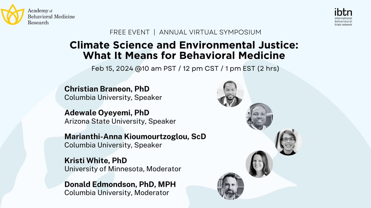 Join the Academy of Behavioral Medicine Research and the International Behavioral Trials Network on 2/15 for the Virtual Symposium: “Climate Science and Environmental Justice: What it Means for Behavioral Medicine.' Registration details here: us06web.zoom.us/webinar/regist….