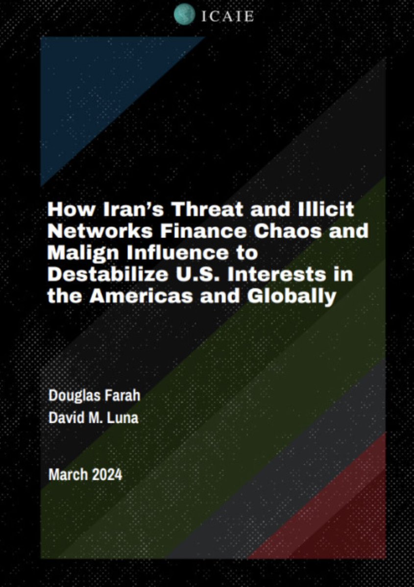 'How Iran’s Threat and Illicit Networks Finance Chaos and Malign Influence to Destabilize U.S. Interests in the Americas and Globally' by @Davidmlunausa1 & @ConsultantsIbi icaie.com/wp-content/upl… @_ICAIE