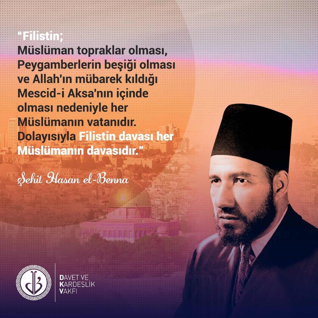 "Filistin, 

Müslüman toprakları olması, Peygamberlerin beşiği olması ve Allah'ın mübarek kıldığı Mescid-i Aksa'nın içinde olması nedeniyle her Müslümanın Vatanıdır.

Dolayısıyla Filistin Davası, her Müslümanın Davasıdır."

Şehid #HasanElBenna