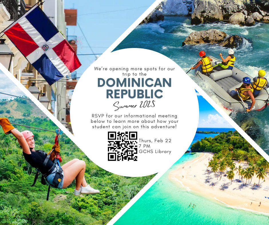 Exciting news – we are opening more seats on our Summer 2025 trip to the Dominican Republic for GC students currently in grades 8- 12!

Come learn about our itinerary, activities, academic opportunities, and the cost of the trip at our meeting.  

FEB 22 @ 7PM - GCHS Lib -  RSVP