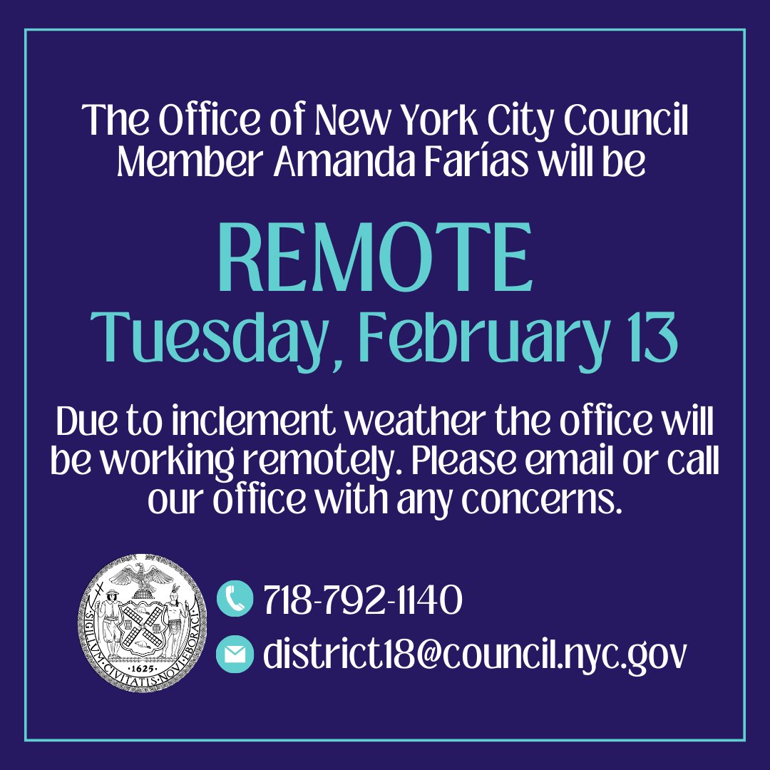 CMAmandaFarias's tweet photo. Due to inclement weather the office of New York City Council Member Amanda Farías will be available remotely Tuesday, February 13th. 

Please email or call our office with any concerns. https://t.co/ggcnVq4Amm