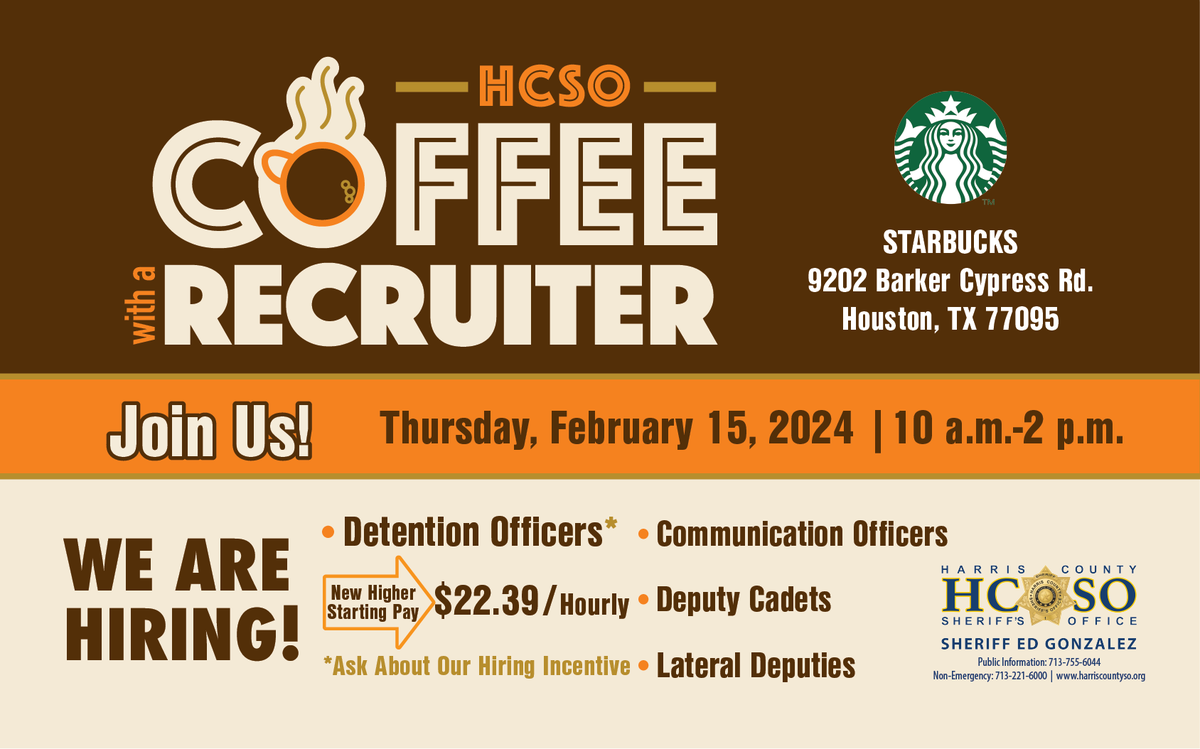 HCSOTexas's tweet photo. Join @SheriffEd_HCSO and HCSO at the Coffee with a Recruiter on Thursday, February 15, 2024, from 10 a.m. until 2 p.m. at the Starbucks at 9202 Barker Cypress Rd, Houston, TX 77095. #HouNews #JoinHCSO https://t.co/Dv2ojmOQUt