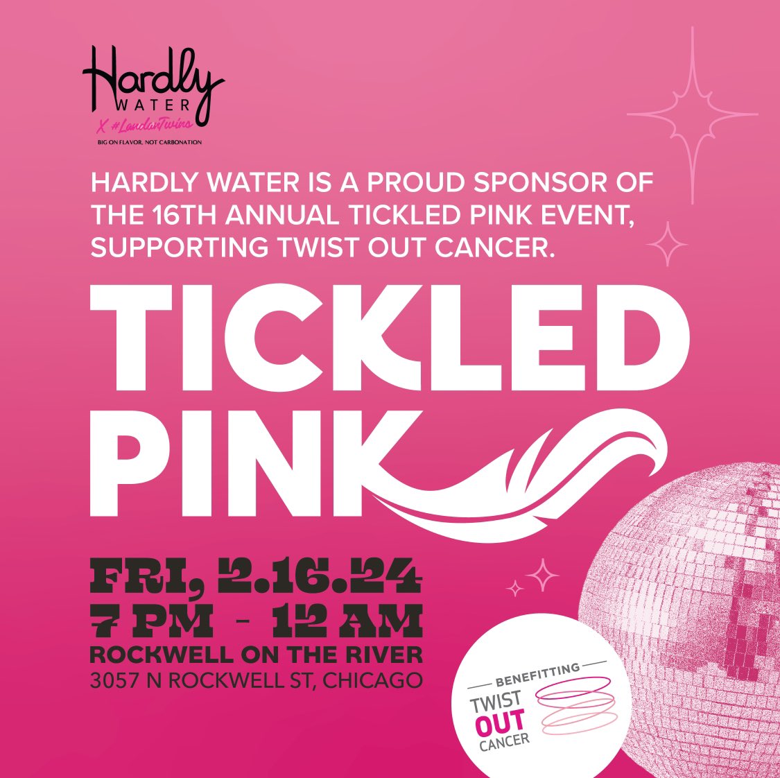 The #LandanTwins x @hardlywater Is A Proud Sponsor Of Our Good Friends @jodiafyfe x @hannah_fyfe x @paramountevents x @tpgchi x 16th Annual @tickledpinkchicago Supporting @twistoutcancer This Fri, Feb 16 - 7pm @rockwellontheriver Get UR TIX Today @chicago x @illinoisrestaurants!