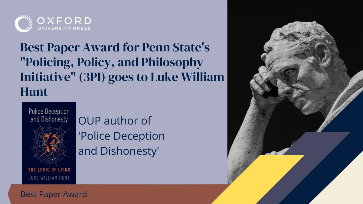 Congratulations to @lukewilliamhunt on winning the Best Paper Award for Penn State’s “Policing, Policy, and Philosophy Initiative," <a href="/3PI_PSU/">Policing, Policy, & Philosophy Initiative (3PI)</a>!

His book, “Police Deception and Dishonesty,” is a must-read for anyone interested in philosophy and policing: oxford.ly/3uhcXhe