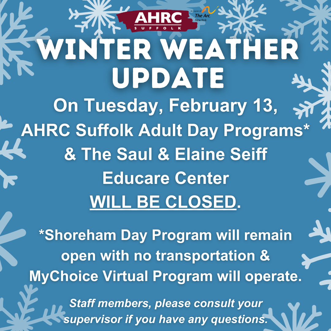 peoplesarc's tweet photo. ❄️📢WINTER WEATHER UPDATE: On Tuesday, February 13th, AHRC Suffolk Adult Day Programs* &amp; The Saul &amp; Elaine Seiff Educare Center WILL BE CLOSED.

Please read image for full details. https://t.co/yRPlUgrX9P