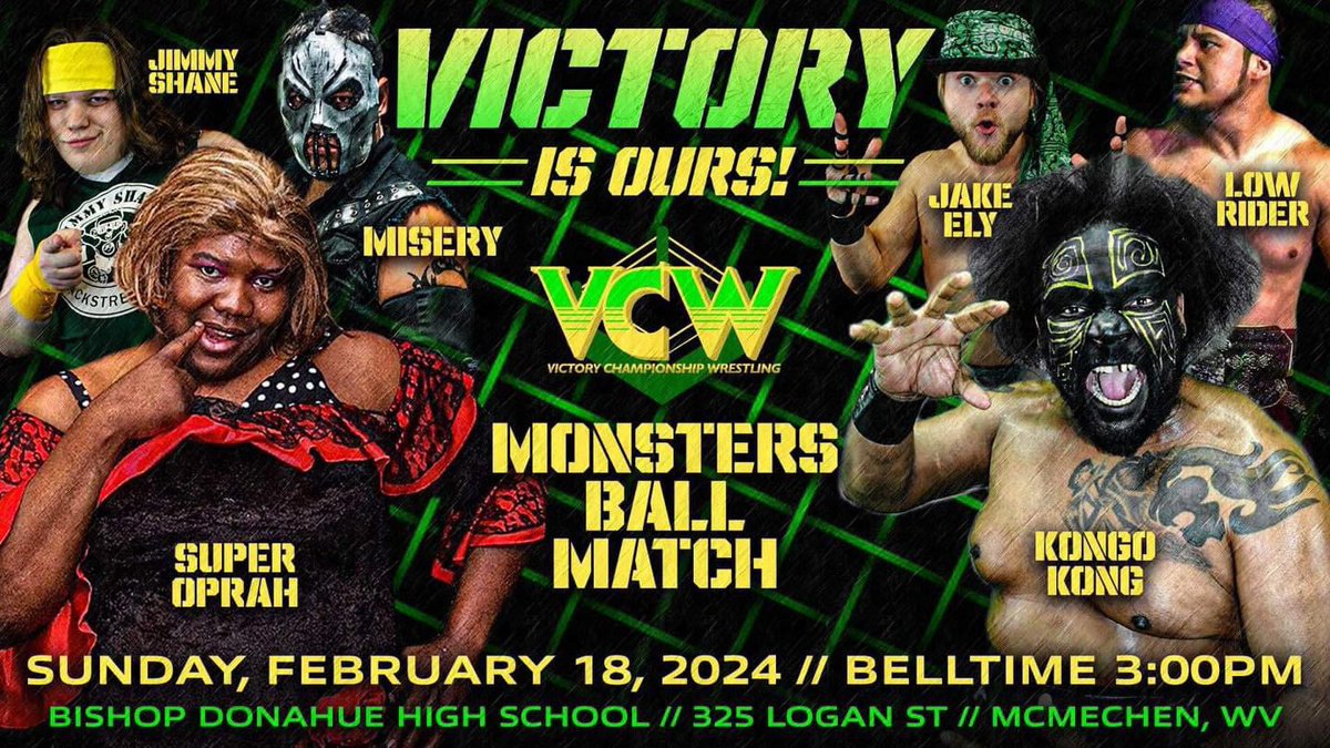 VCW faithful, the scramble match has always been one of the more exciting matches in VCW, but at the anniversary show we are going to step it up a notch by having our first Monsters Ball Match!  Jimmy Shane, Jake Ely, Super Opera, Kongo Kong, and the debuting Misery and Low Rider