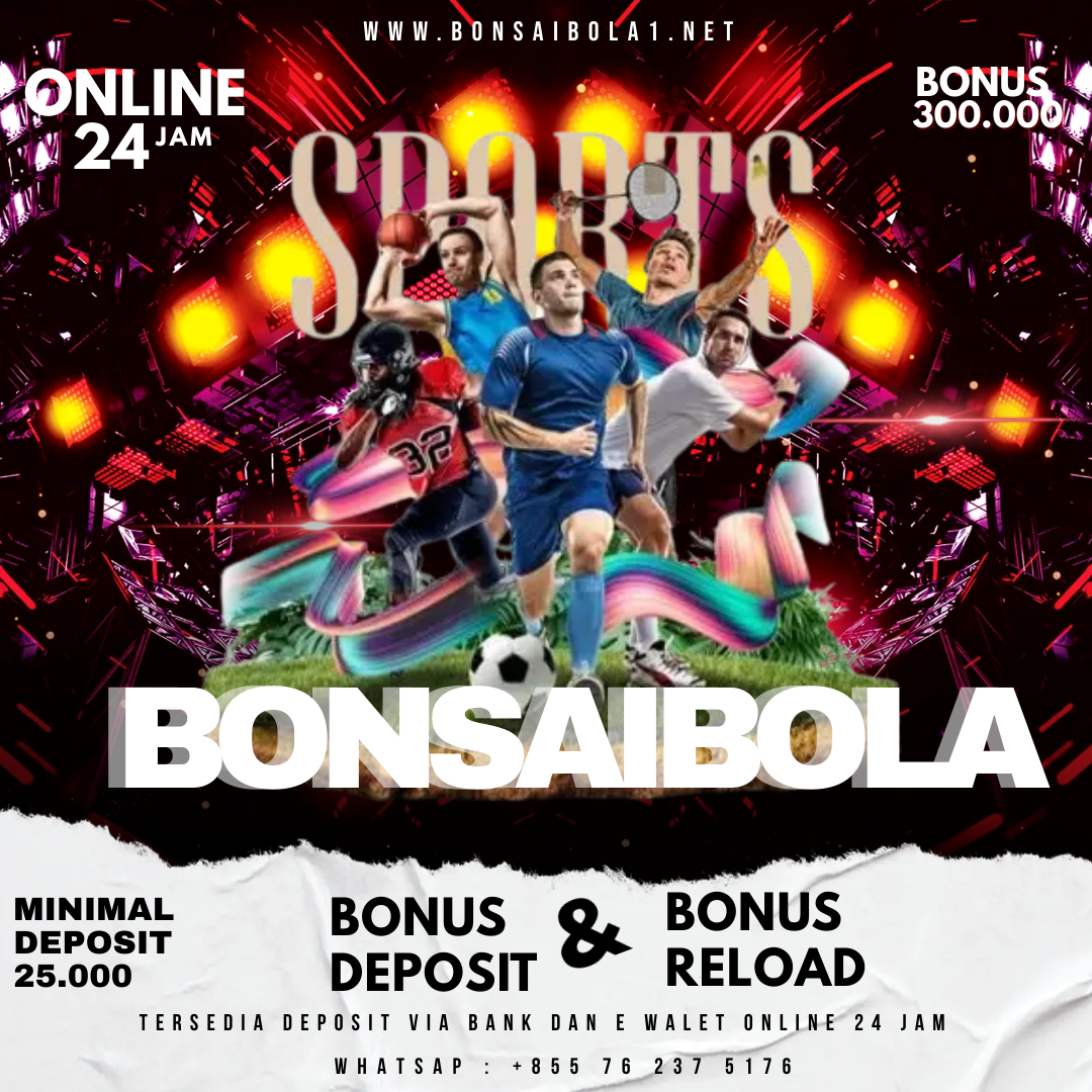 AJAK TEMAN MU DAN DAFTAR SEKARANG JUGA BONUS DEPOSIT DAPAT DI CLAIM 2X SETIAP HARINYA, BONUS CASHBACK TERBESAR HANYA DI BONSAI BOLA!! DEPOSIT PULSA DAN E WALET TANPA POTONGAN BOSKU!!! DEPO MINIM AUTO JADI SULTAN!!!! Klik link di bawah ini sekarang juga 👇 heylink.me/bonsaibola27