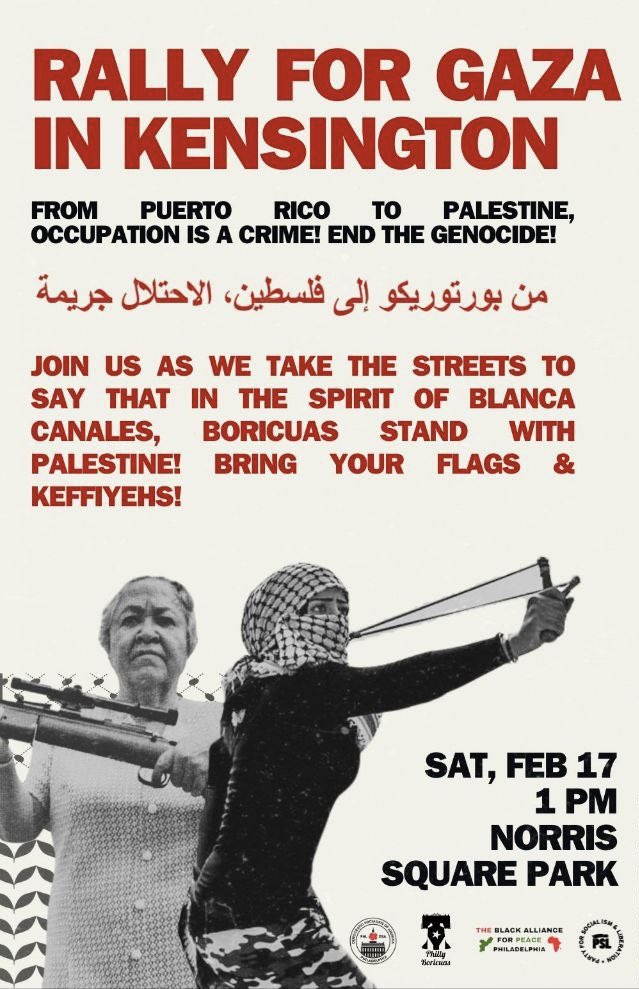 Join us on Saturday, Feb 17 at 1pm in Norris Square!

We stand in solidarity with Palestine and Palestinians! ✊🏽