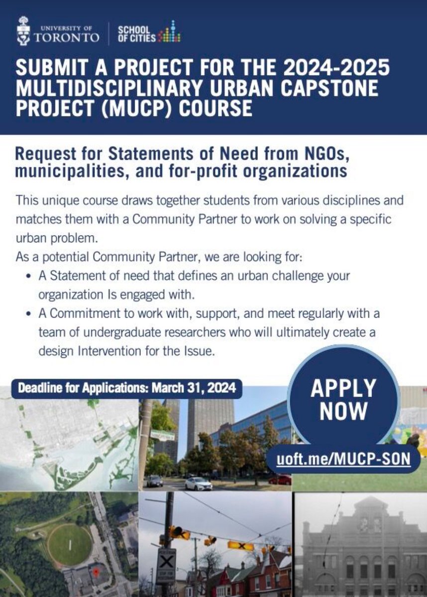 Hello City-builders, 

The application window for submitting statements of need/project ideas for next year's Multidisciplinary Urban Capstone Project is now open (until March 31, 2024). 

More information about the course here: uoft.me/MUCP-SON 

#urban #urbanstudies