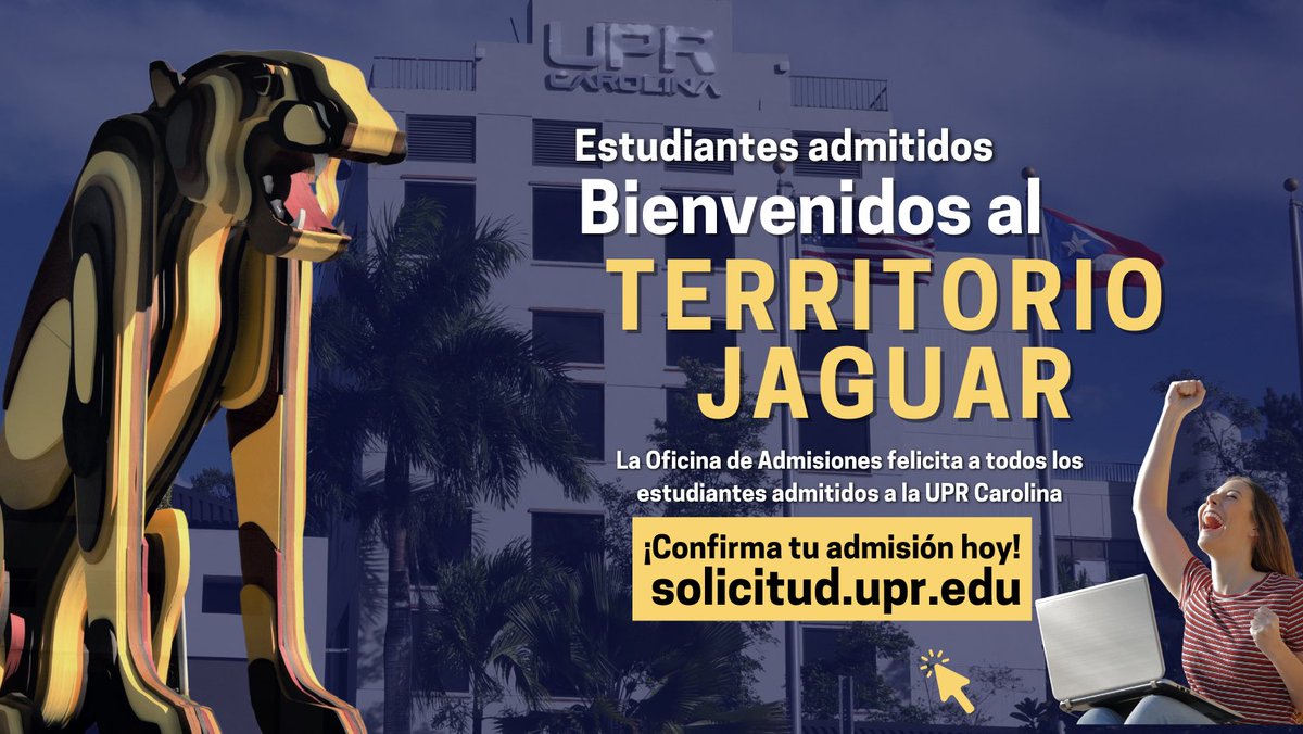 Felicidades a todos estudiantes admitidos a la UPR Carolina ¡Territorio jaguar! Es importante que confirmes tu admisión hoy en: solicitud.upr.edu #JaguaresSiempre