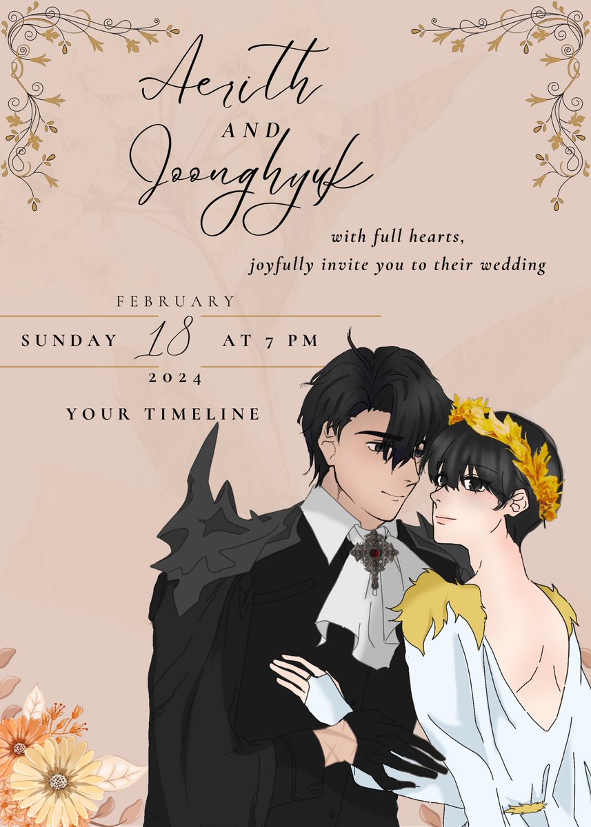 ＊  ◜  𝓦𝒆𝒅𝒅͟𝒊͟𝒏͟𝒈͟ 𝑰𝐧𝐯𝐢𝐭𝐚𝐭𝐢𝖔𝒏.

 🕊️ ♡𓂃 dear, timeline dwellers. you are invited to the magical reunion of yoo joonghyuk and aerith matthias’ wedding, 18 feb 2024.

as you will be welcomed in the land of fairies and gods, it is recommended to dress up as such.