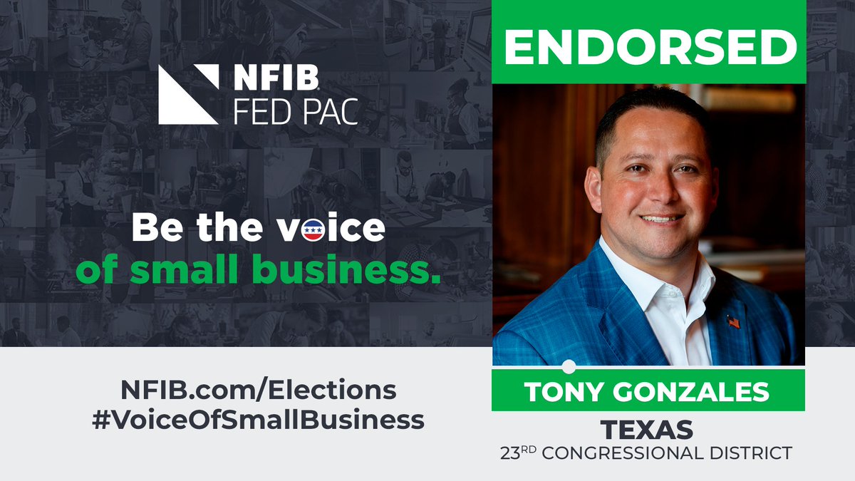#NFIB's FedPAC is proud to endorse @TonyGonzales4TX for Texas’ 23rd Congressional District. #smallbizvoter 'Rep. Gonzales has always been a great friend to small business.” -@NFIB_TX's Jeff Burdett More nfib.com/content/news/e…