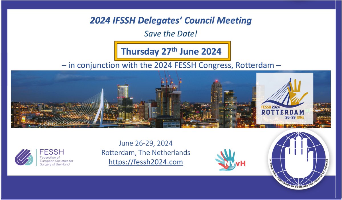 Calling all IFSSH society delegates: the 2024 IFSSH Delegates’ Council Meeting will be held on 27 June 2024 in Rotterdam. Save the date! Looking forward to joining the FESSH Congress (fessh2024.com) from June 26-29.#HandSurgery #FESSH #FESSH2024