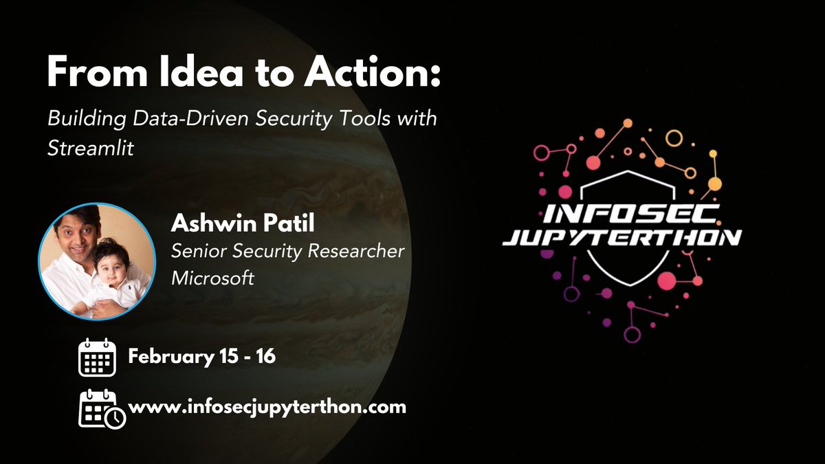 🚨Mark your 🗓️ Feb 15-16! #InfosecJupyterthon Online🔴

📢 From Idea to Action: Building Data-Driven Security Tools with Streamlit
🌟@ashwinpatil, Senior Security Researcher @Microsoft 

👉 Register: aka.ms/JupyterthonReg…