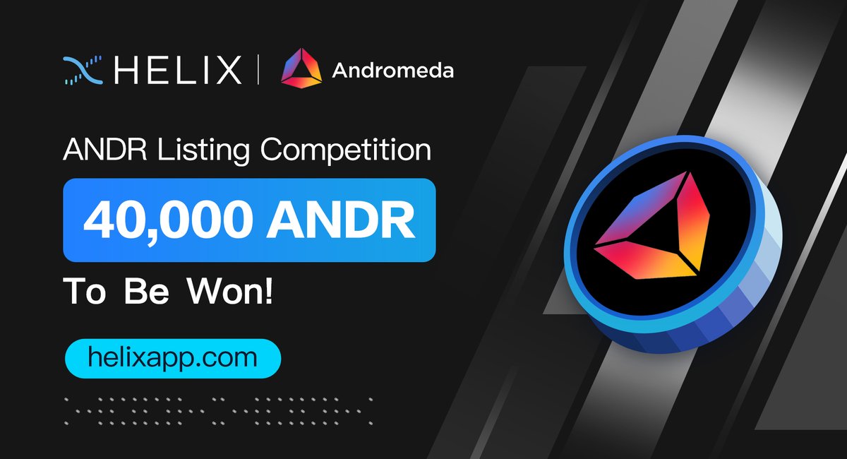 To celebrate the listing of ANDR/USDT spot on Helix, the @AndromedaProt  team is sponsoring 40,000 ANDR tokens to Helix traders 🚀 📚 Competition details: helixapp.xyz/3SEFaGN 👨‍🚀 Trade ANDR/USDT: helixapp.xyz/49uz0A0